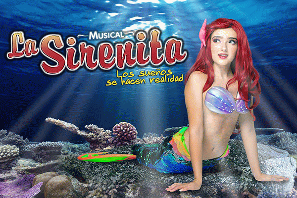 LA SIRENITA  EL MUSICAL
