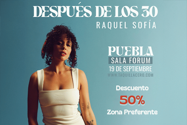 RAQUEL SOFÍA  'DESPUÉS DE LOS 30'